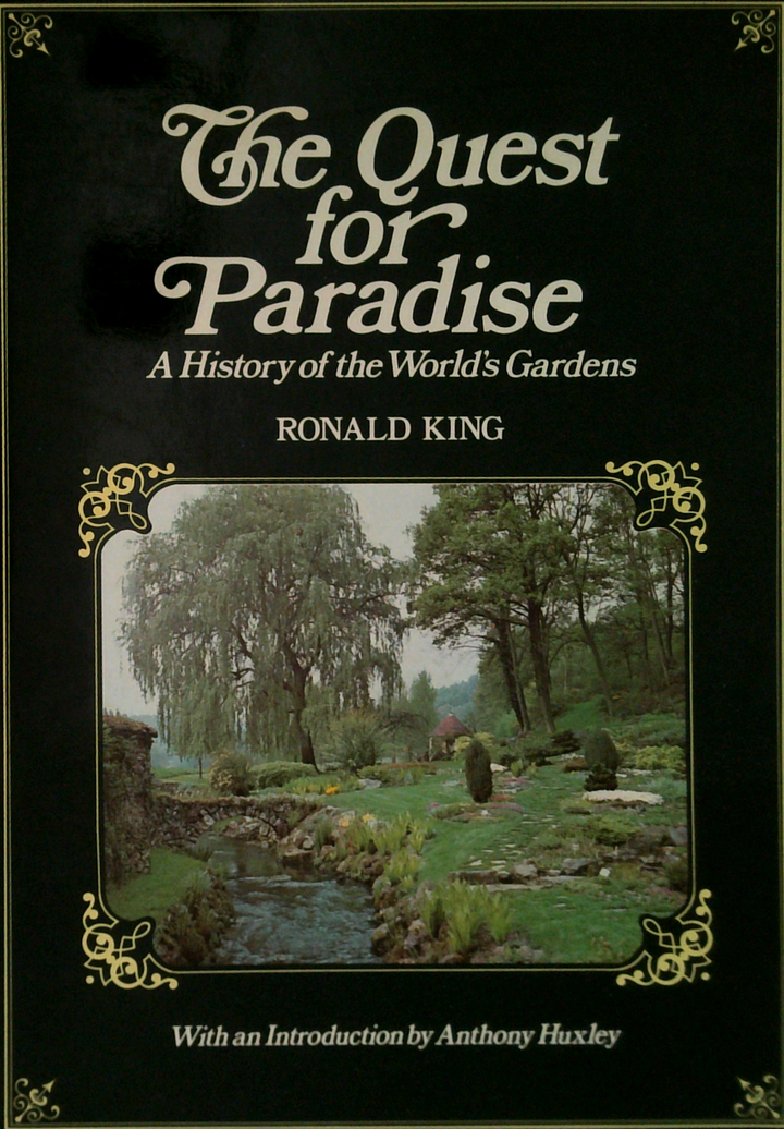 Quest for Paradise: History of the World's Gardens