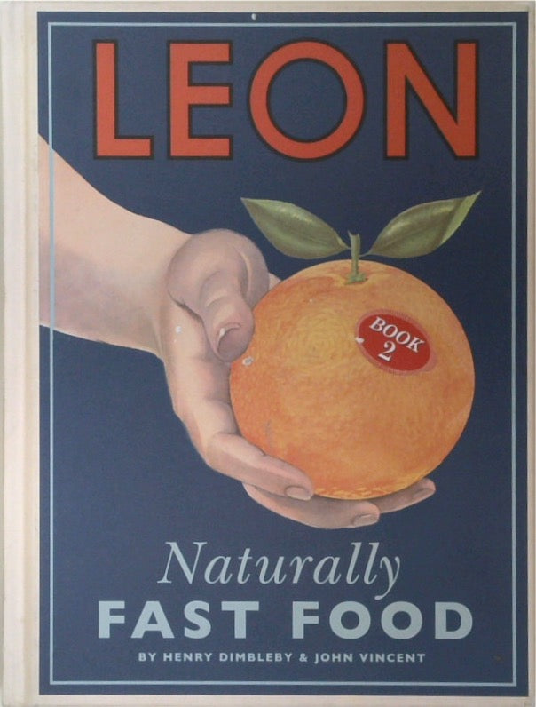 Leon: Naturally Fast Food. Book 2