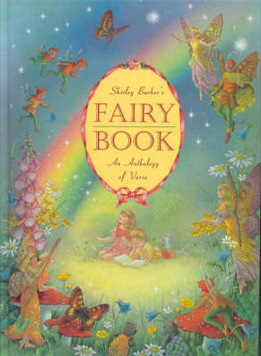 Shirley Barber's Fairy Book: An Anthology of Verse