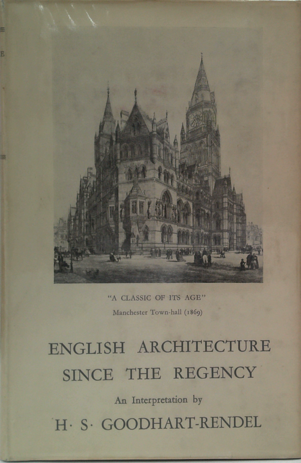 English Architecture Since The Regency: An Interpretation