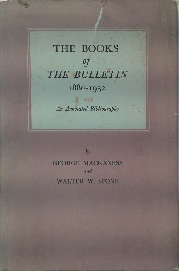 The Books Of The Bulletin 1880-1952: An Annotated Bibliography
