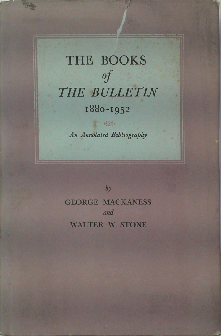 The Books Of The Bulletin 1880-1952: An Annotated Bibliography