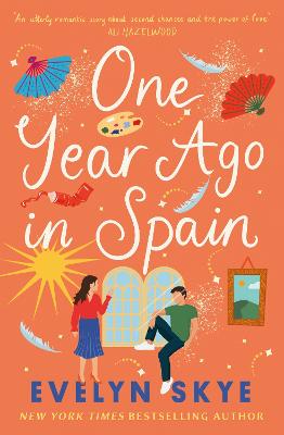 One Year Ago in Spain: A gorgeously sweeping high concept love story