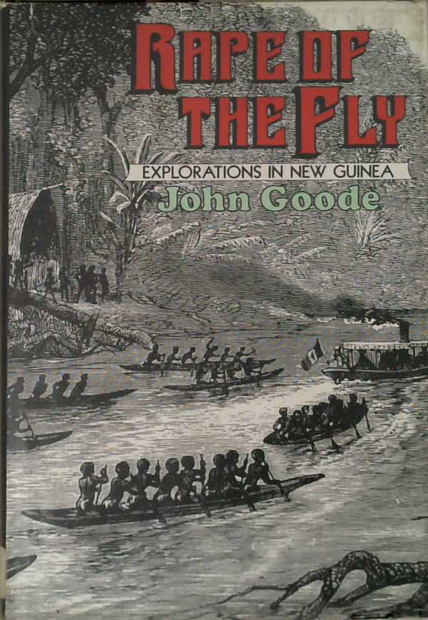 Rape Of The Fly: Explorations In New Guinea