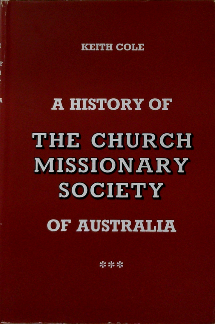 A History Of The Church Missionary Society Of Australia (SIGNED)