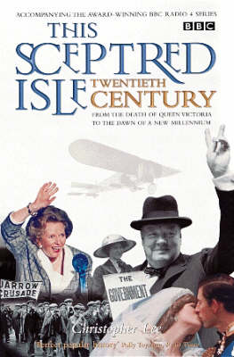 This Sceptred Isle: Twentieth Century