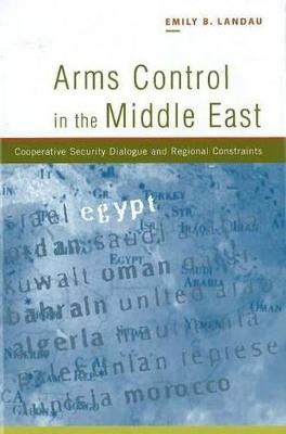 Arms Control in the Middle East: Cooperative Security Dialogue, and
