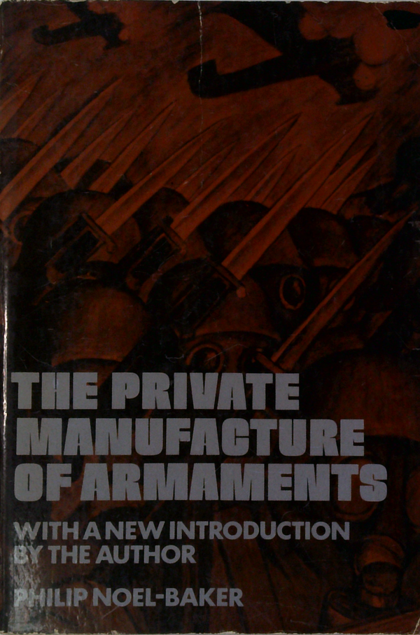 The Private Manufacture Of Armaments