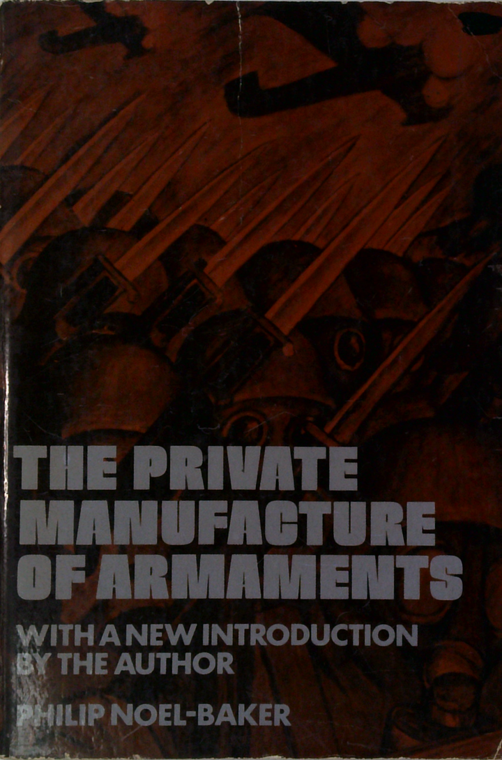 The Private Manufacture Of Armaments
