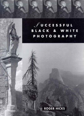 Successful Black-and-White Photography: A Practical Handbook