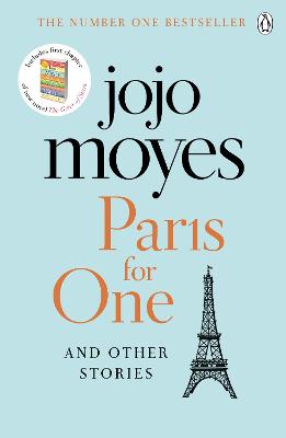 Paris for One and Other Stories: Discover the author of Me Before You,