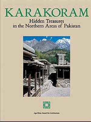 Karakoram: Hidden Treasures in the Northern Areas of Pakistan