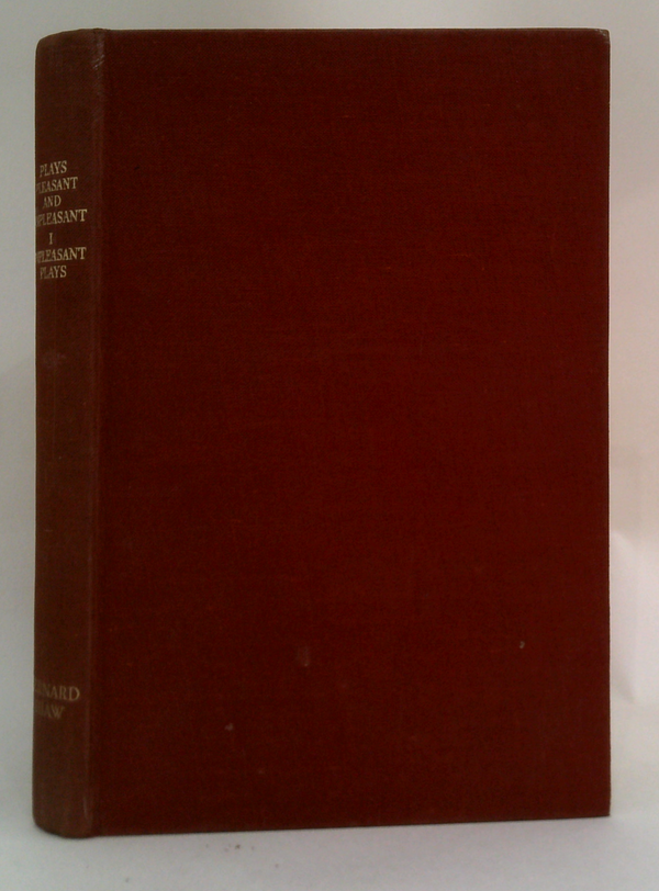 Plays Pleasant And Unpleasant: The First Volume Containing Three Unpleasant Plays