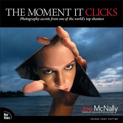 The Moment It Clicks: Photography secrets from one of the world's top