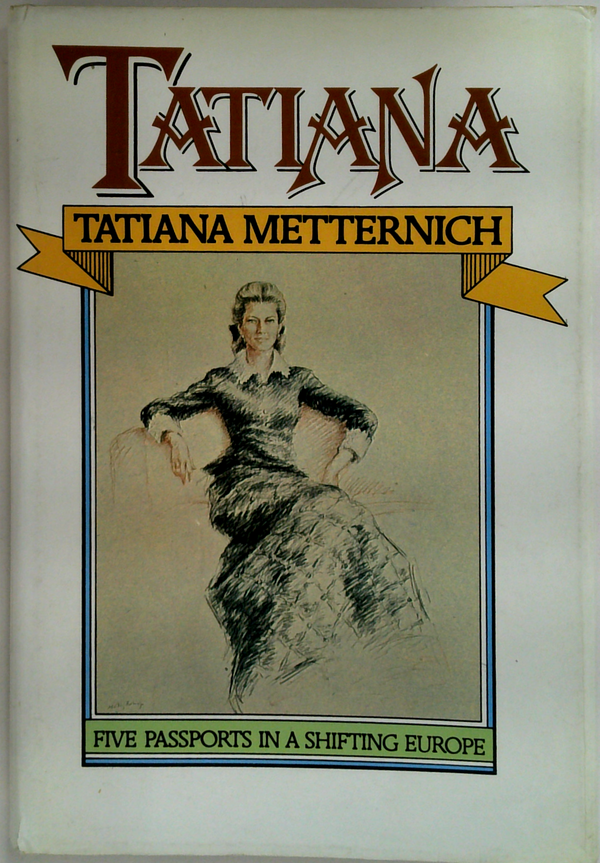 Tatiana Five Passports in a Shifting Europe