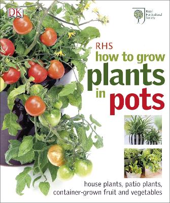 RHS How to Grow Plants in Pots