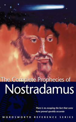 The Complete Prophecies of Nostradamus