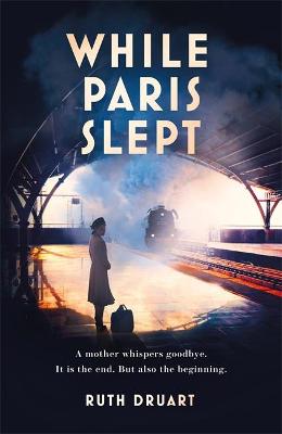 While Paris Slept: A mother faces a heartbreaking choice in this