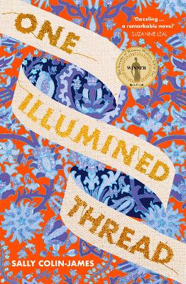 One Illumined Thread: The inspired stunning new debut historical novel