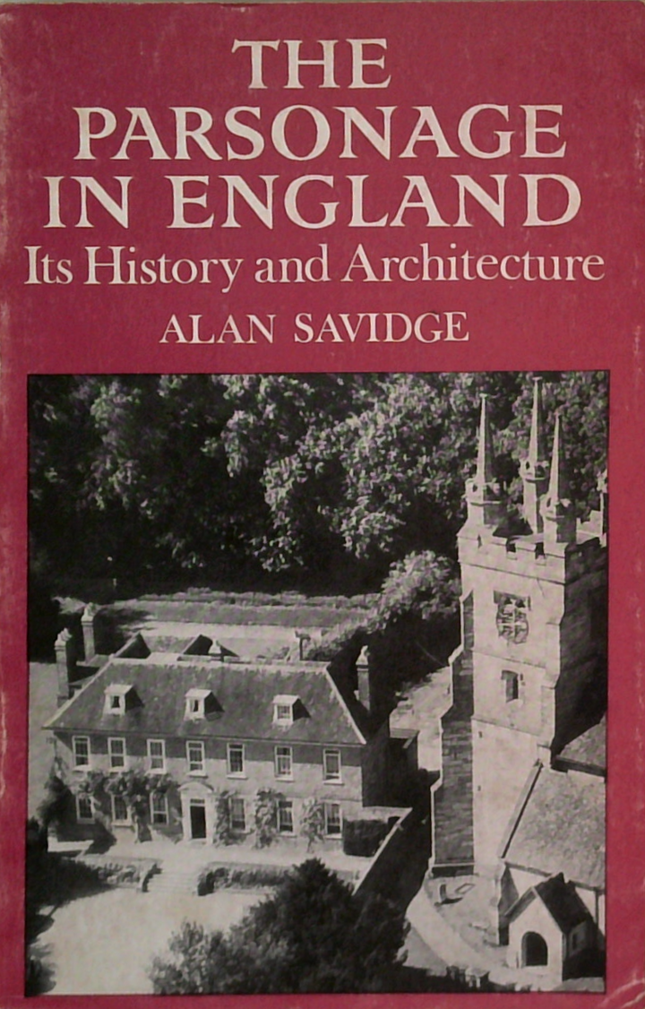 The Parsonage In England: Its History And Architecture