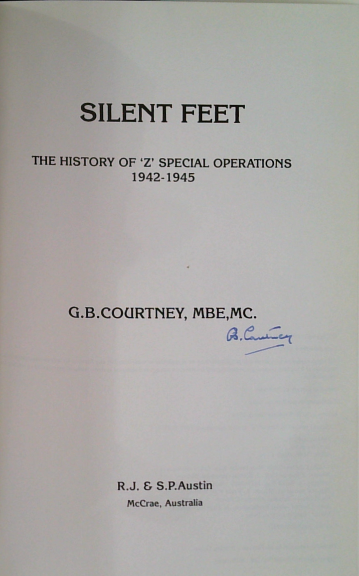 Silent Feet: The History Of 'Z' Special Operations 1942-1945 (SIGNED)