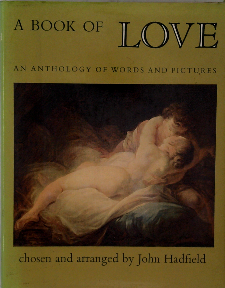 A Book Of Love: An Anthology Of Words And Pictures