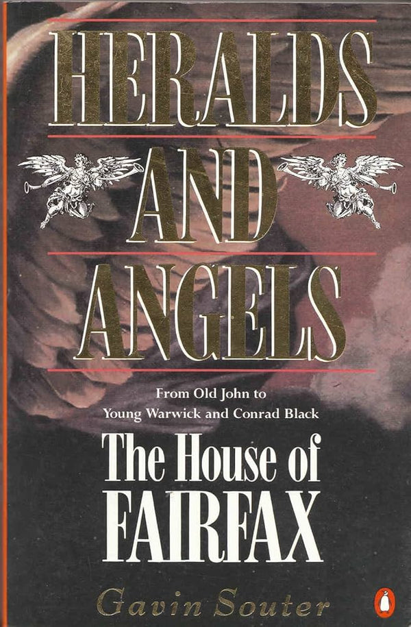 Heralds And Angels: The House of Fairfax 1841-1992