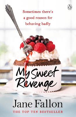 My Sweet Revenge: The deliciously fun and totally irresistible story