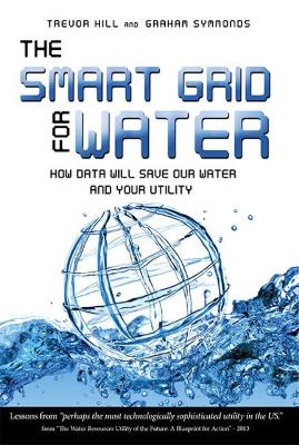 The Smart Grid For Water: How Data Will Save Our Water And Your