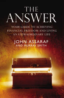The Answer: Your Guide to Achieving Financial Freedom and Living an