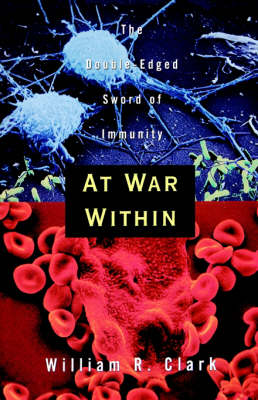 At War Within: The Double-Edged Sword of Immunity