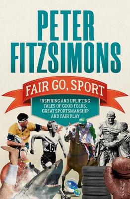 Fair Go, Sport: Inspiring and uplifting tales of the good folks, great