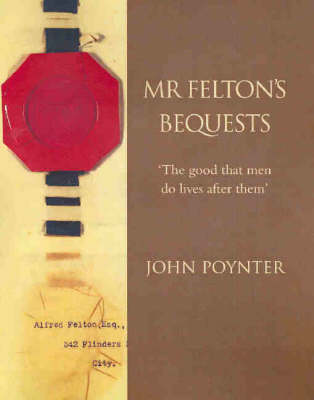 Mr Felton's Beqeusts