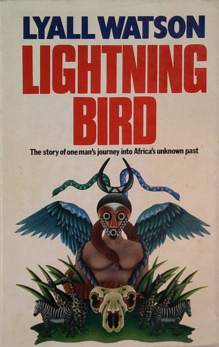 Lightning Bird: The Story Of One Man's Journey Into Africa's Unknown Past