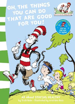 Oh, The Things You Can Do That Are Good For You! (The Cat in the Hat's