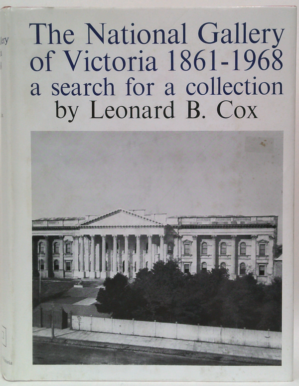 The National Gallery Of Victoria 1861-1968: A Search For A Collection