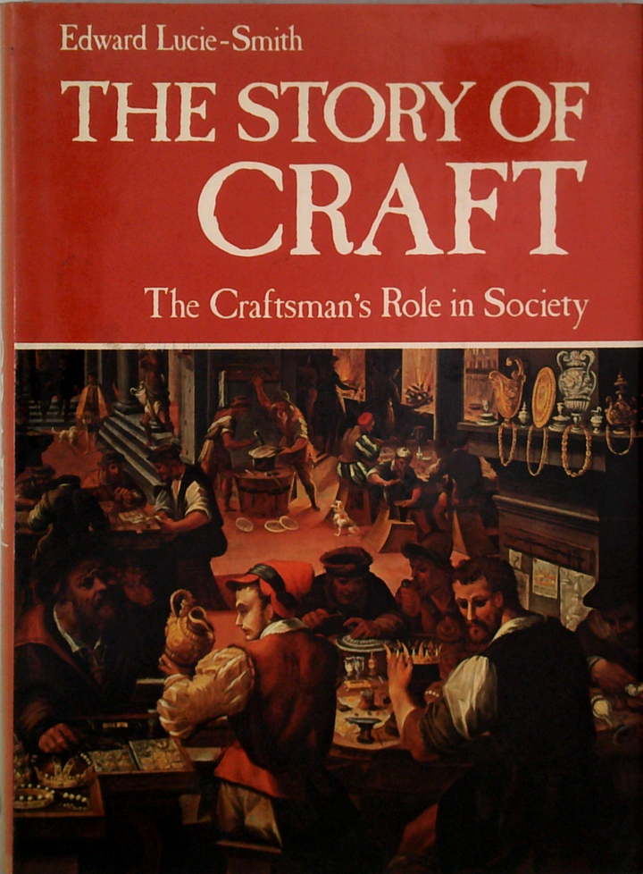 The Story Of Craft: The Craftsman's Role In Society