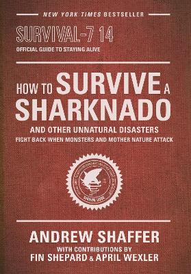 How to Survive a Sharknado and Other Unnatural Disasters: Fight Back
