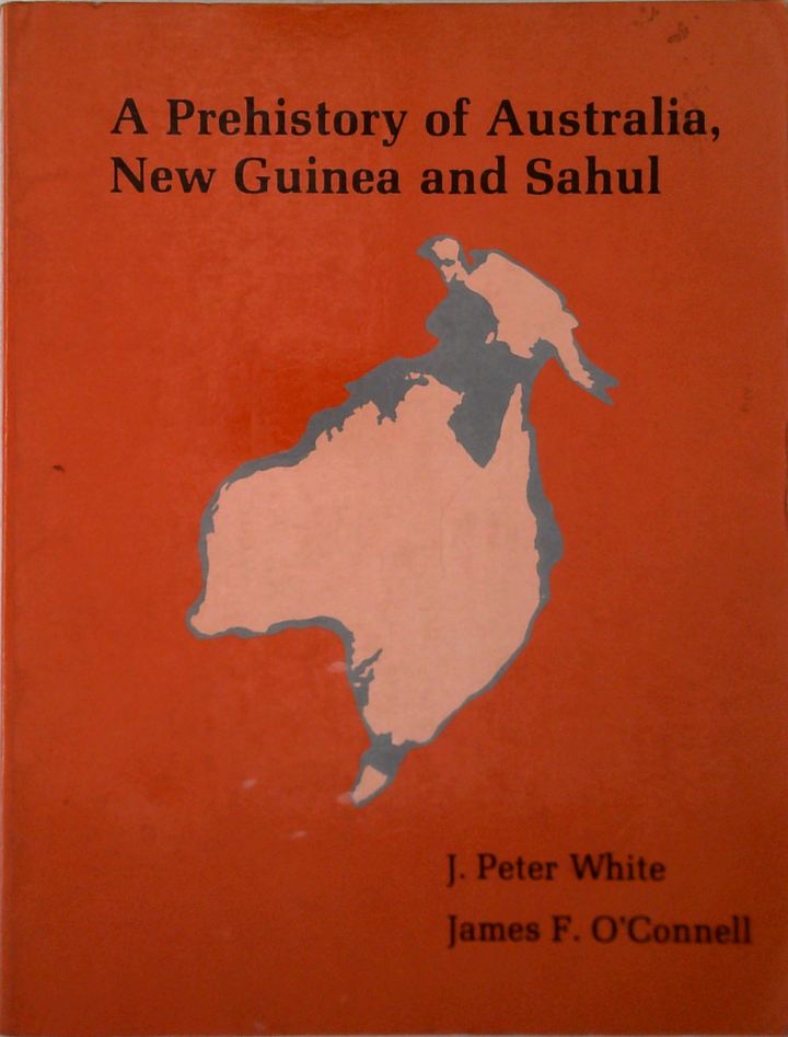 A Prehistory Of Australia, New Guinea And Sahul