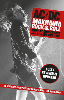 AC/DC: Maximum Rock N Roll - Revised Edition