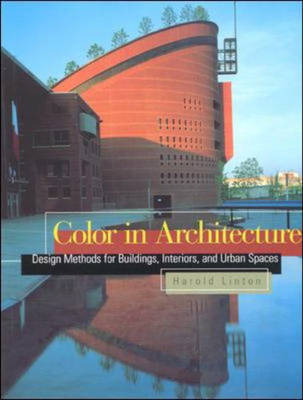 Color in Architecture: Design Methods for Buildings, Interiors and