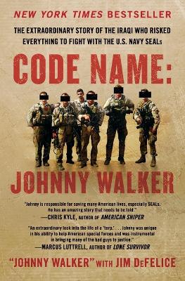 Code Name: Johnny Walker: The Extraordinary Story of the Iraqi Who