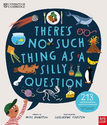 University of Cambridge: There's No Such Thing as a Silly Question: