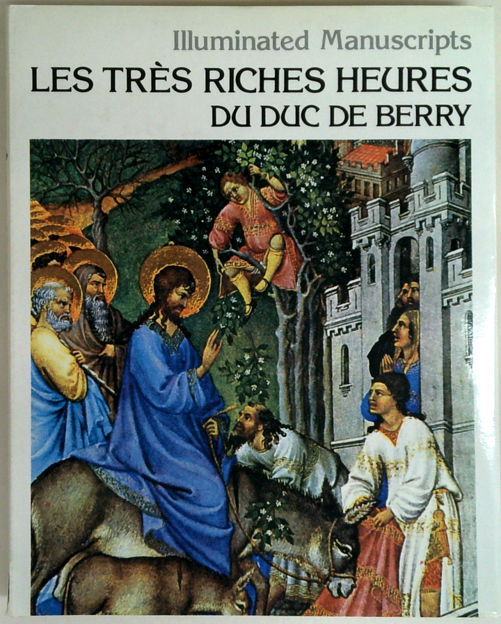 Illuminated Manuscripts: Les Très Riches Heures Du Duc De Berry