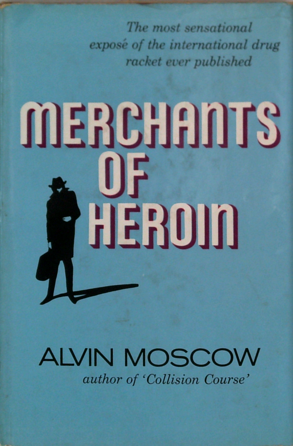Merchants Of Heroin