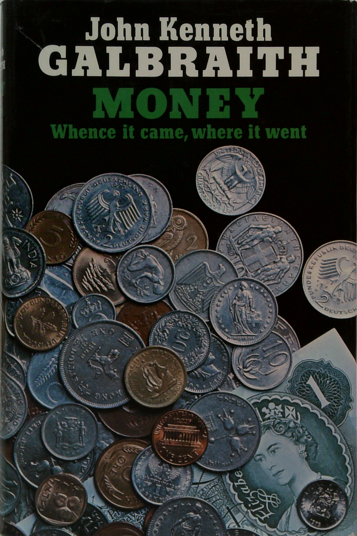 Money: Whence It Came, Where It Went