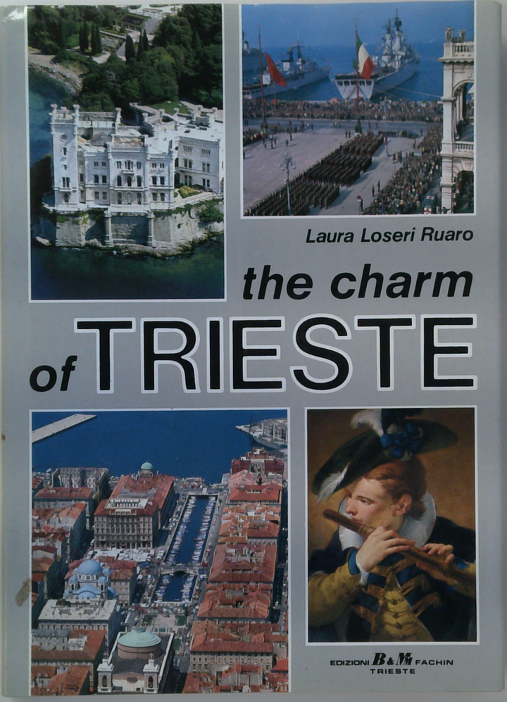 The Charm Of Trieste