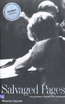 Salvaged Pages: Young Writers' Diaries of the Holocaust