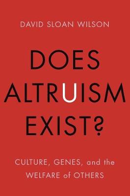 Does Altruism Exist?: Culture, Genes, and the Welfare of Others