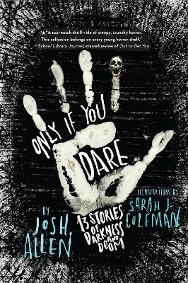 Only If You Dare: 13 Stories of Darkness and Doom